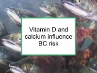 Vitamin D and calcium influence BC risk