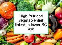 High fruit and vegetable diet linked to lower BC risk