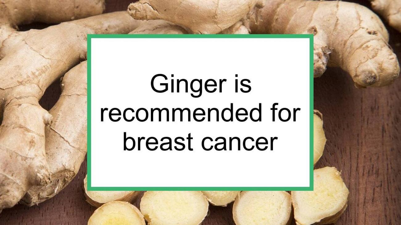 Ginger Is Recommended For Breast Cancer | Food for Breast Cancer