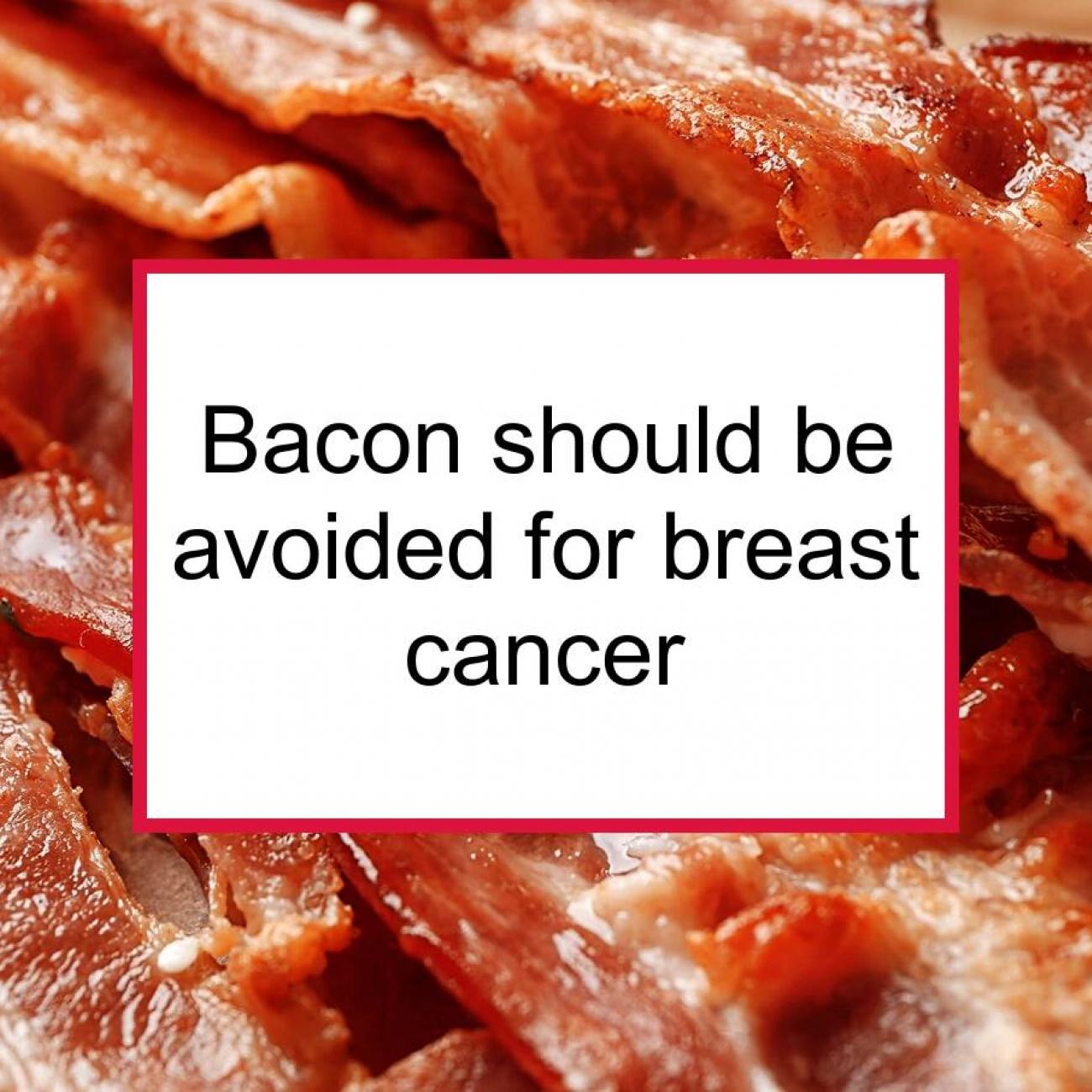 Bacon Be Avoided For Breast Cancer | Food for Breast Cancer
