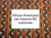 African Americans can improve BC outcomes