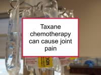 Taxane chemotherapy can cause joint pain