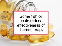Some fish oil could reduce chemotherapy effectiveness
