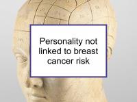 Personality not linked to breast cancer risk