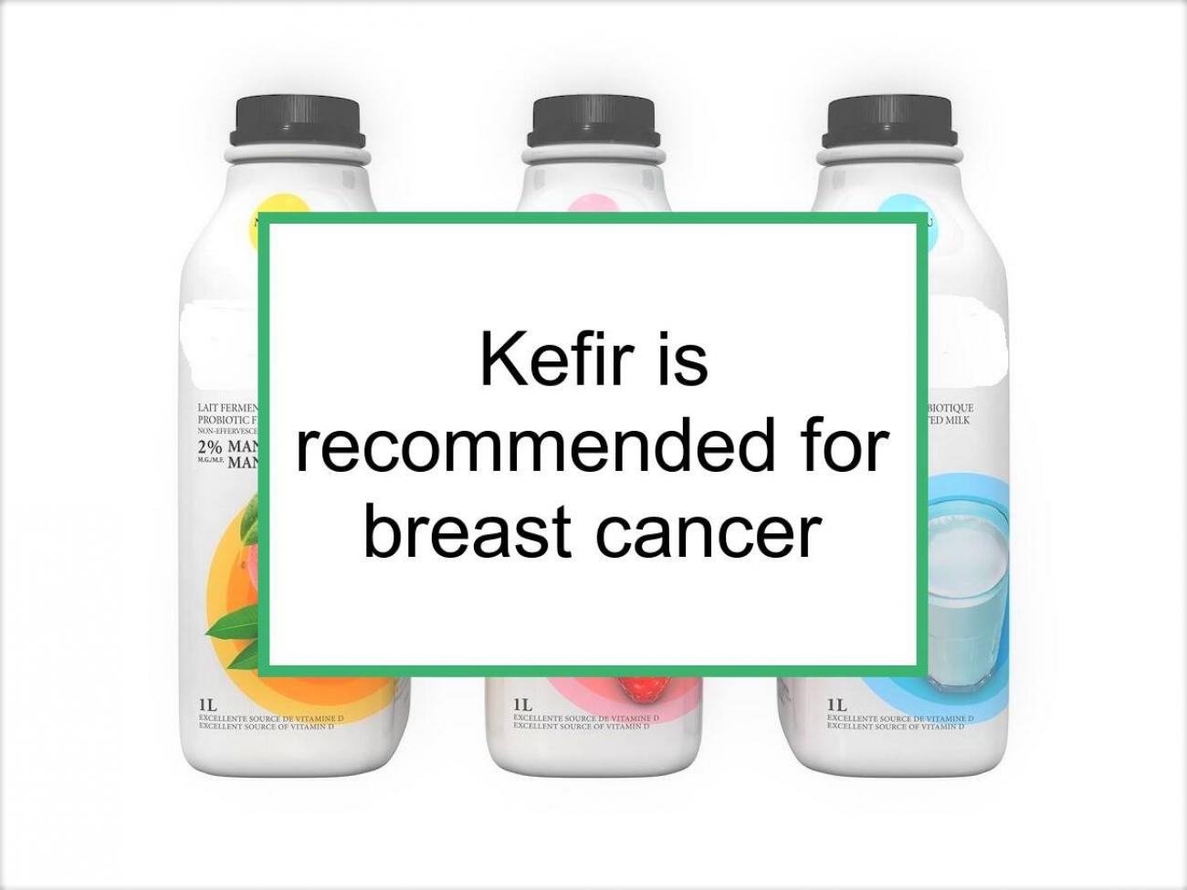 Gå en tur hul forslag Kefir Is Recommended For Breast Cancer | Food for Breast Cancer