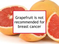 Grapefruit is not recommended for breast cancer