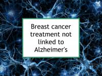 Breast cancer not linked to Alzheimer's
