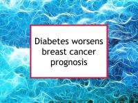 Diabetes worsens breast cancer prognosis