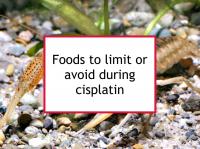 Foods to limit or avoid during cisplatin