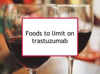 Foods to limit while on trastuzumab