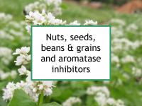 Nuts, seeds, beans, grains aromatase inhib