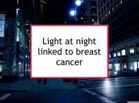 Light at night linked to breast cancer risk