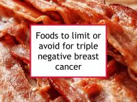 Foods to limit or avoid for triple negative BC