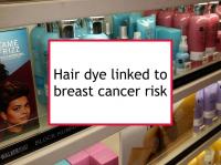 Hair dye use linked to breast cancer risk